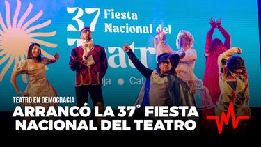 Acto de apertura de la 37° Fiesta Nacional del Teatro