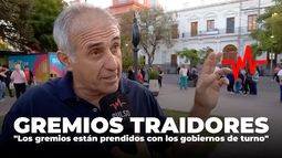 Los gremios están prendidos con los gobiernos de turno