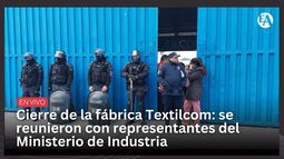 Cierre de la fábrica Textilcom: se reunieron con representantes del Ministerio de Industria