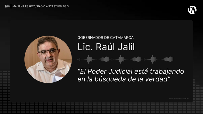 Jalil sobre el caso Rojas: El Poder Judicial está trabajando en la búsqueda de la verdad