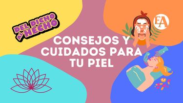 Consejos y cuidados para tu piel
