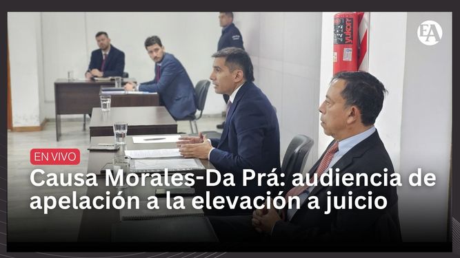 Causa Morales-Da Prá: audiencia de apelación a la elevación a juicio