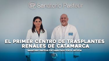 Sanatorio Pasteur fue habilitado como el primer Centro de Trasplantes Renales de Catamarca