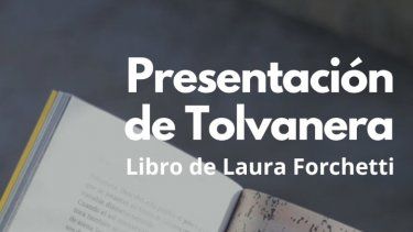 Laura Forchetti presenta Tolvanera