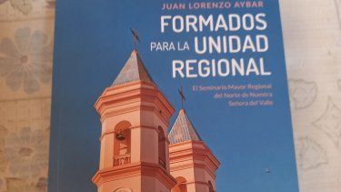 Se presenta el libro Formados para la Unidad Regional- El Seminario Mayor Regional del Norte de Nuestra Señora del Valle