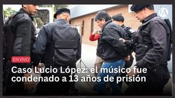 Caso Lucio López: el músico fue condenado a 13 años de prisión