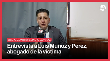 Juicio contra Elpidio Guaraz: entrevista a Luis Muñoz y Perez, abogado de la víctima