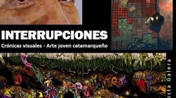 El arte  irrumpe con Interrupciones: Crónicas Visuales