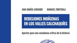 Presentan el libro Rebeliones indígenas en los valles calchaquíes