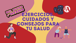 Ejercicios , cuidados y consejos para tu salud