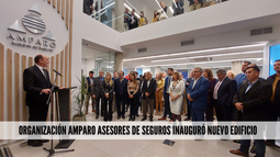 Organización Amparo Asesores de Seguros, inauguró nuevo edificio