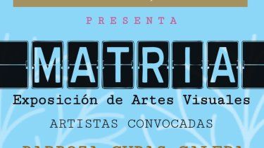 se inaugura matria, una exposicion de artes visuales