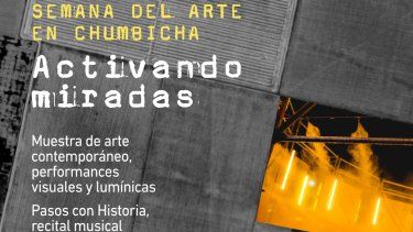 Se inicia la Semana del Arte en Chumbicha Activando Miradas
